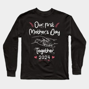 Our First Mothers Day Together Mom And Baby Long Sleeve T-Shirt